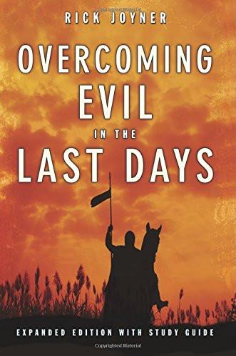 Overcoming Evil in the Last Days Expanded Edition Overcoming Evil in the Last Days Expanded Edition