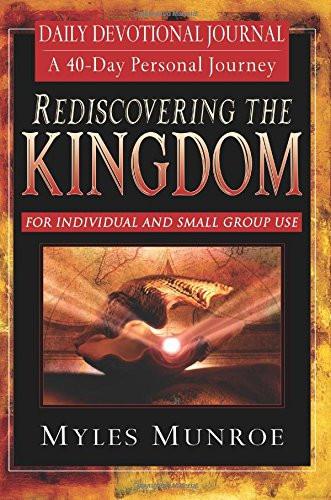 Rediscovering Kingdom 40 Day Devotional Rediscovering Kingdom 40 Day Devotional