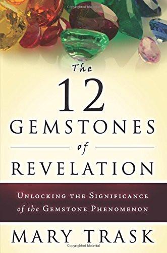 The 12 Gemstones of Revelation The 12 Gemstones of Revelation