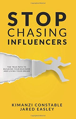 Stop Chasing Influencers Stop Chasing Influencers