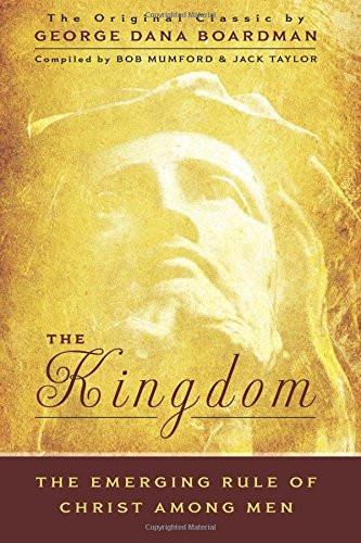 Kingdom: The Emerging Rule of Christ Kingdom: The Emerging Rule of Christ