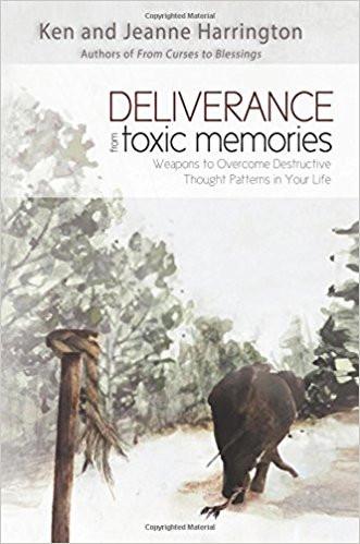 Deliverance from Toxic Memories Deliverance from Toxic Memories