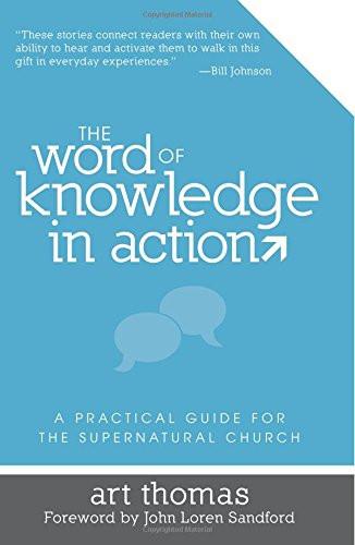 The Word of Knowledge in Action The Word of Knowledge in Action