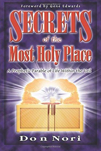 Secrets of the Most Holy Place Secrets of the Most Holy Place