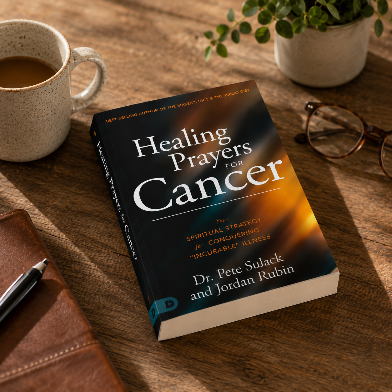 Healing Prayers for Cancer: Your Spiritual Strategy for Conquering 