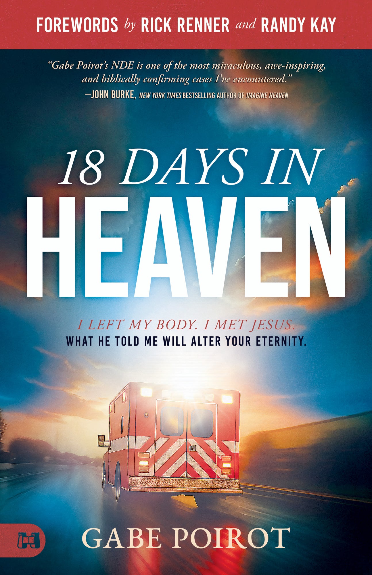 18 Days in Heaven: I Left My Body. I Met Jesus. What He Told Me Will Wreck You – April 7, 2026