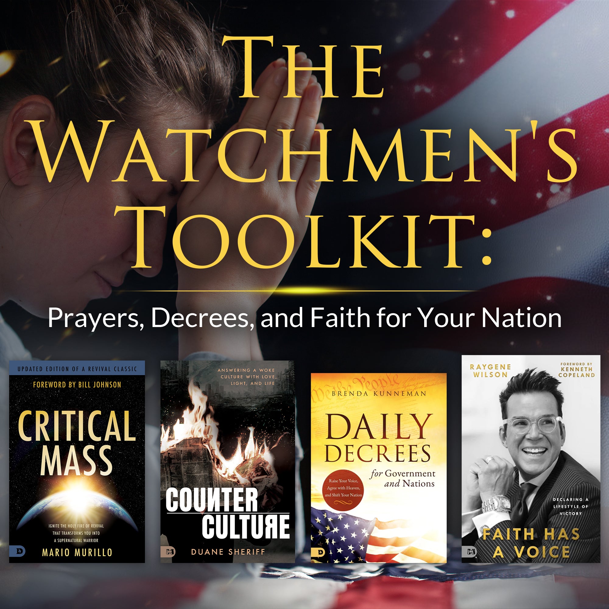 The Watchmen's Toolkit: Prayers, Decrees, and Faith for Your Nation
