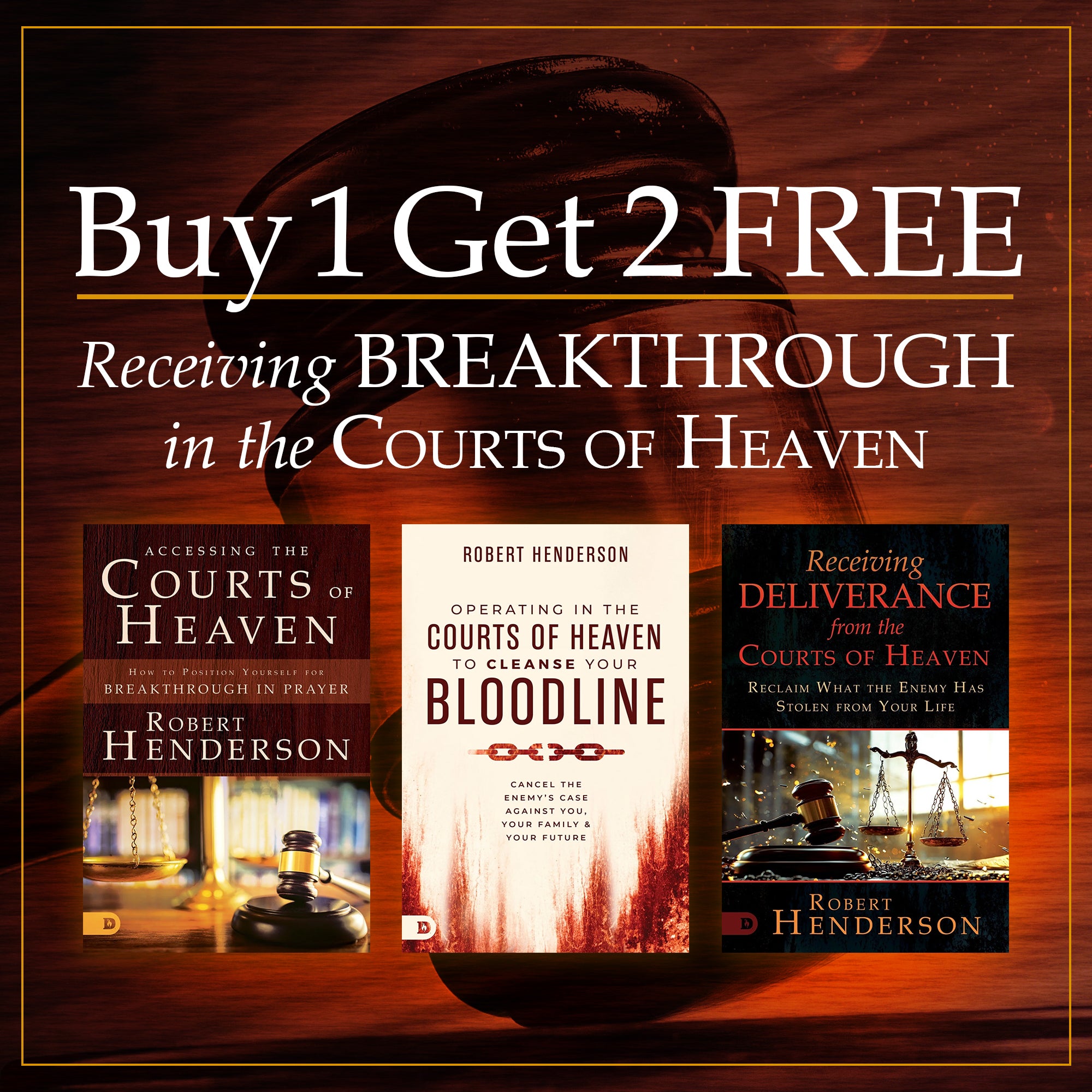 BUY 1 GET 2 FREE Receiving Breakthrough in the Courts of Heaven