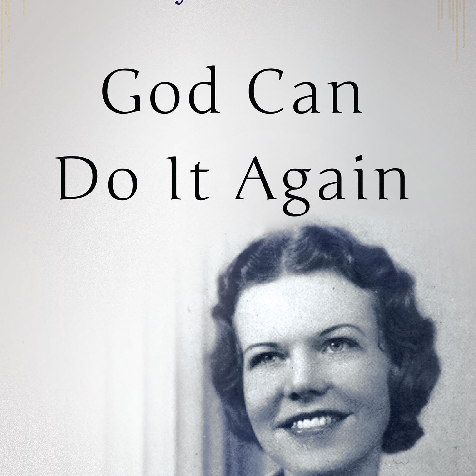 God Can Do It Again - July 1993
