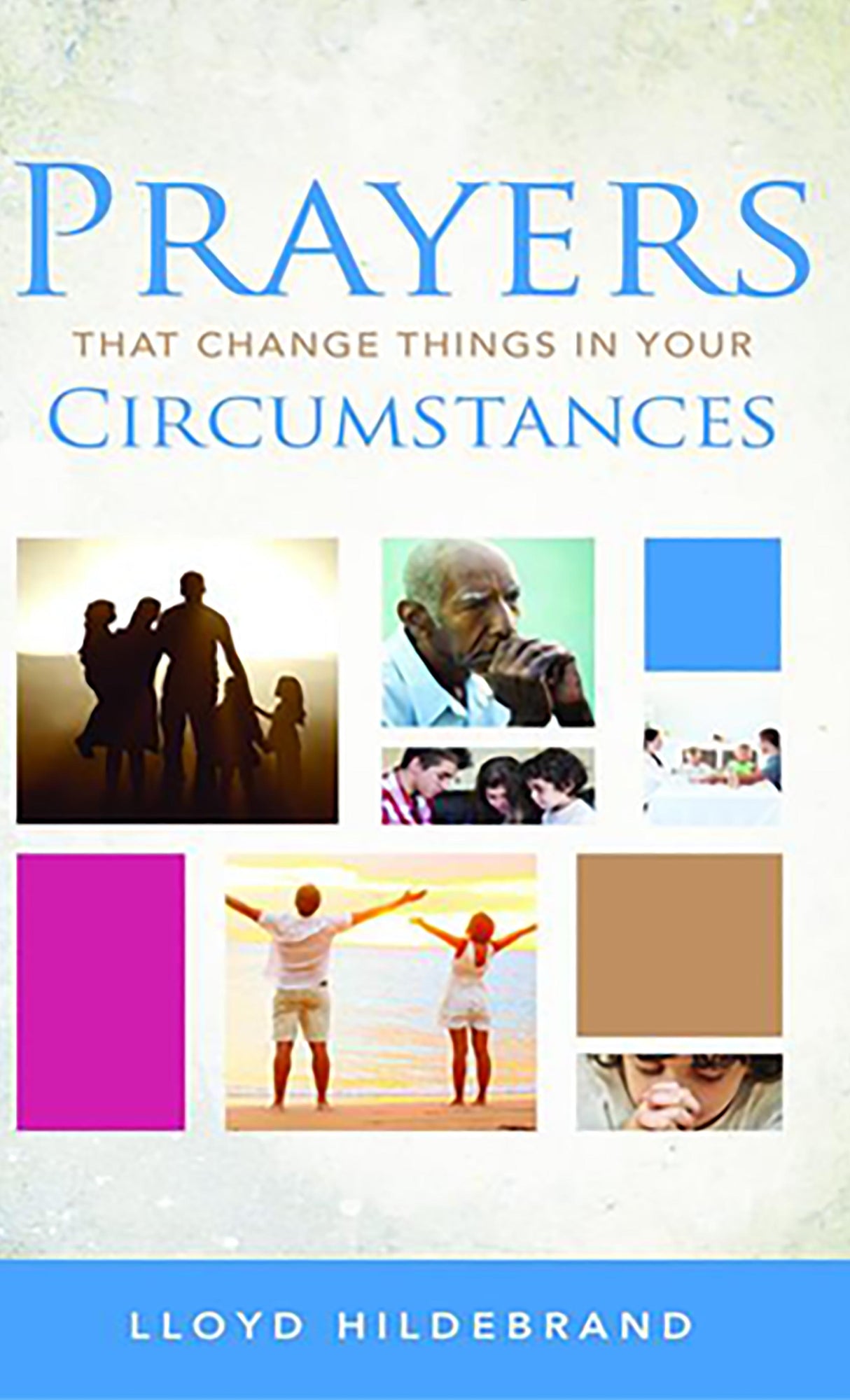 Prayers That Change Things In Your Circumstances - October 2013