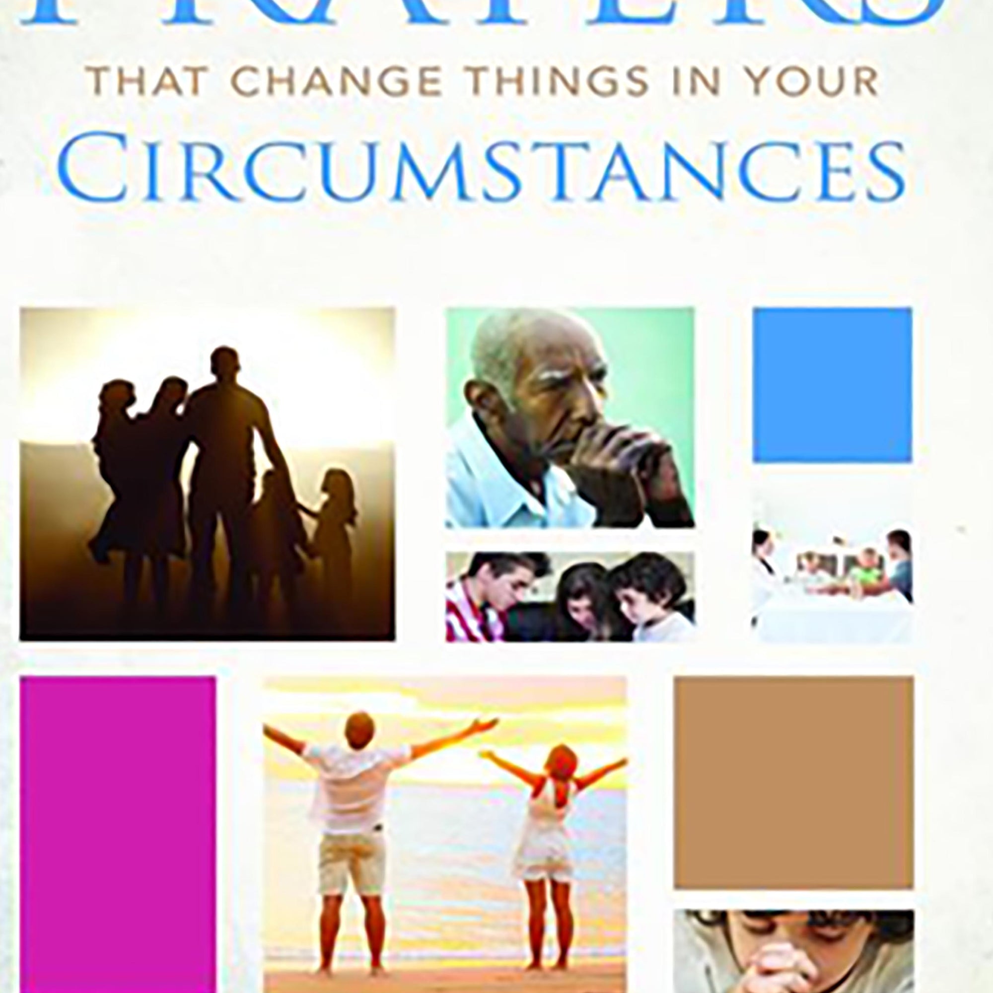 Prayers That Change Things In Your Circumstances - October 2013