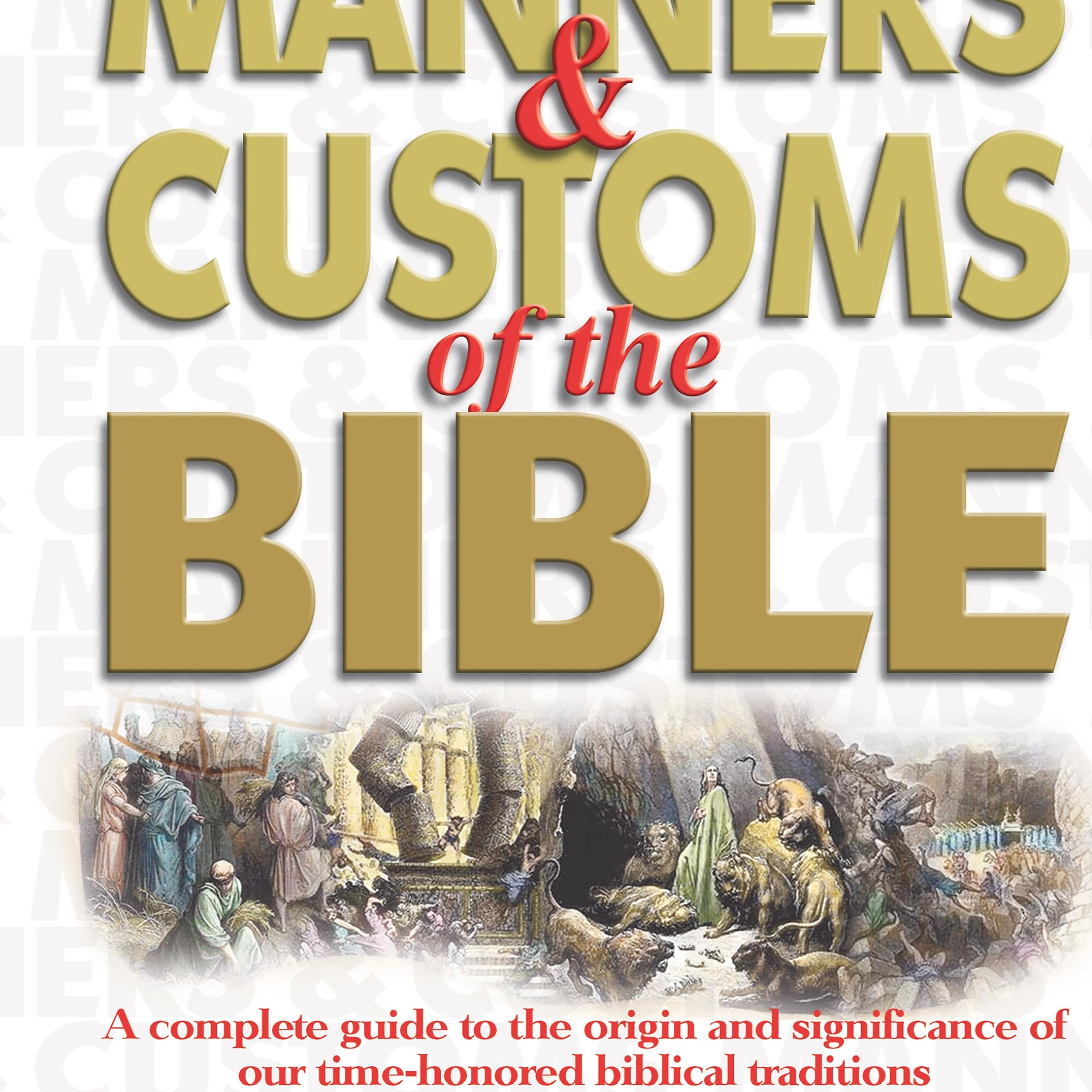 New Manners & Customs Of The Bible - October 2021