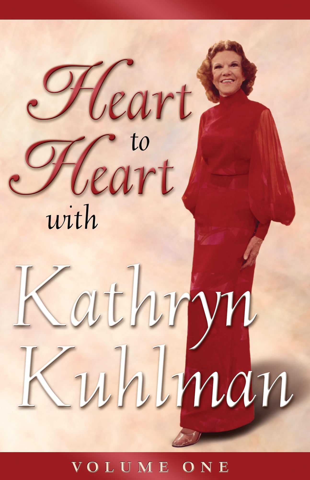 Heart To Heart W/Kathryn Kuhlman: Volume 1 - June 2015