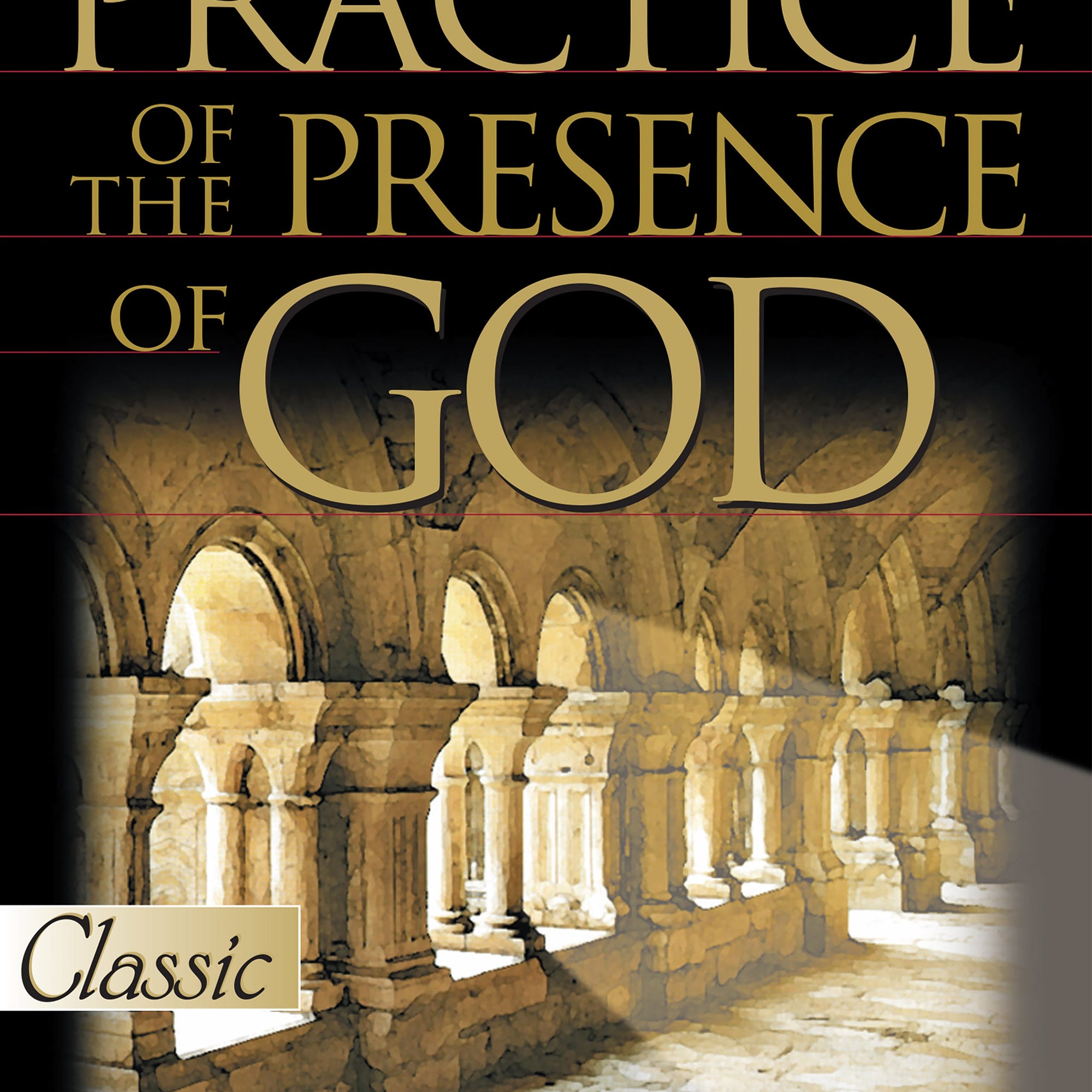 Practice Of The Presence Of God (Updated) - February 2000