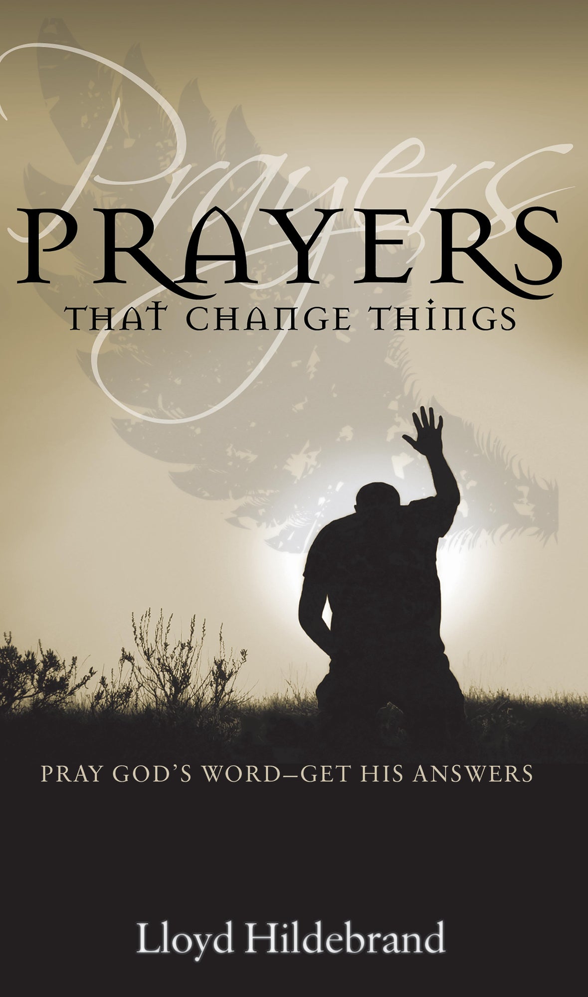 Prayers That Change Things - August 2013