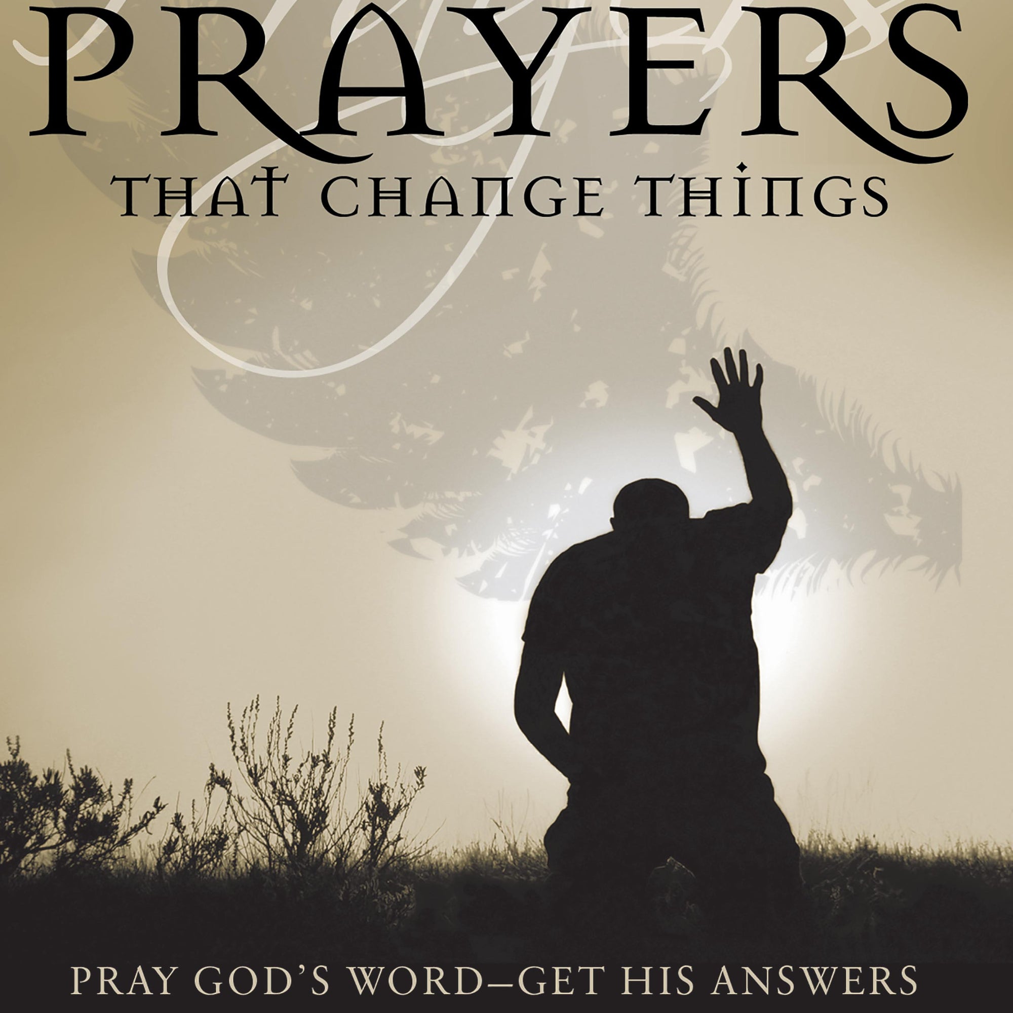 Prayers That Change Things - August 2013