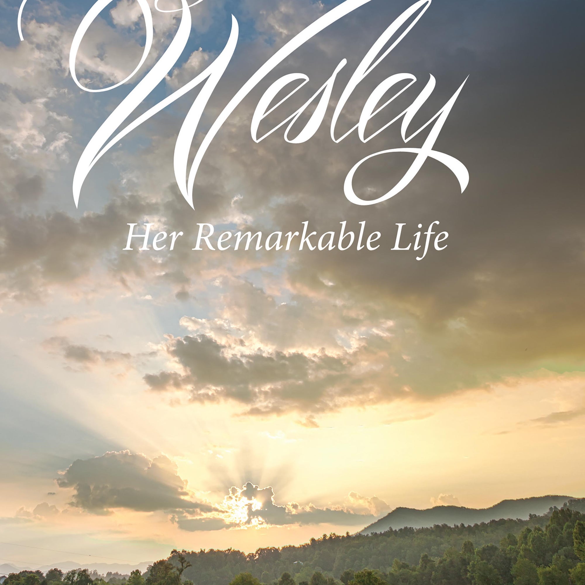 Susanna Wesley: Her Remarkable Life - December 2014
