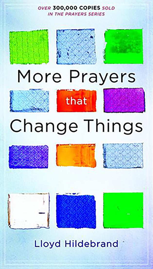 More Prayers That Change Things - August 2017