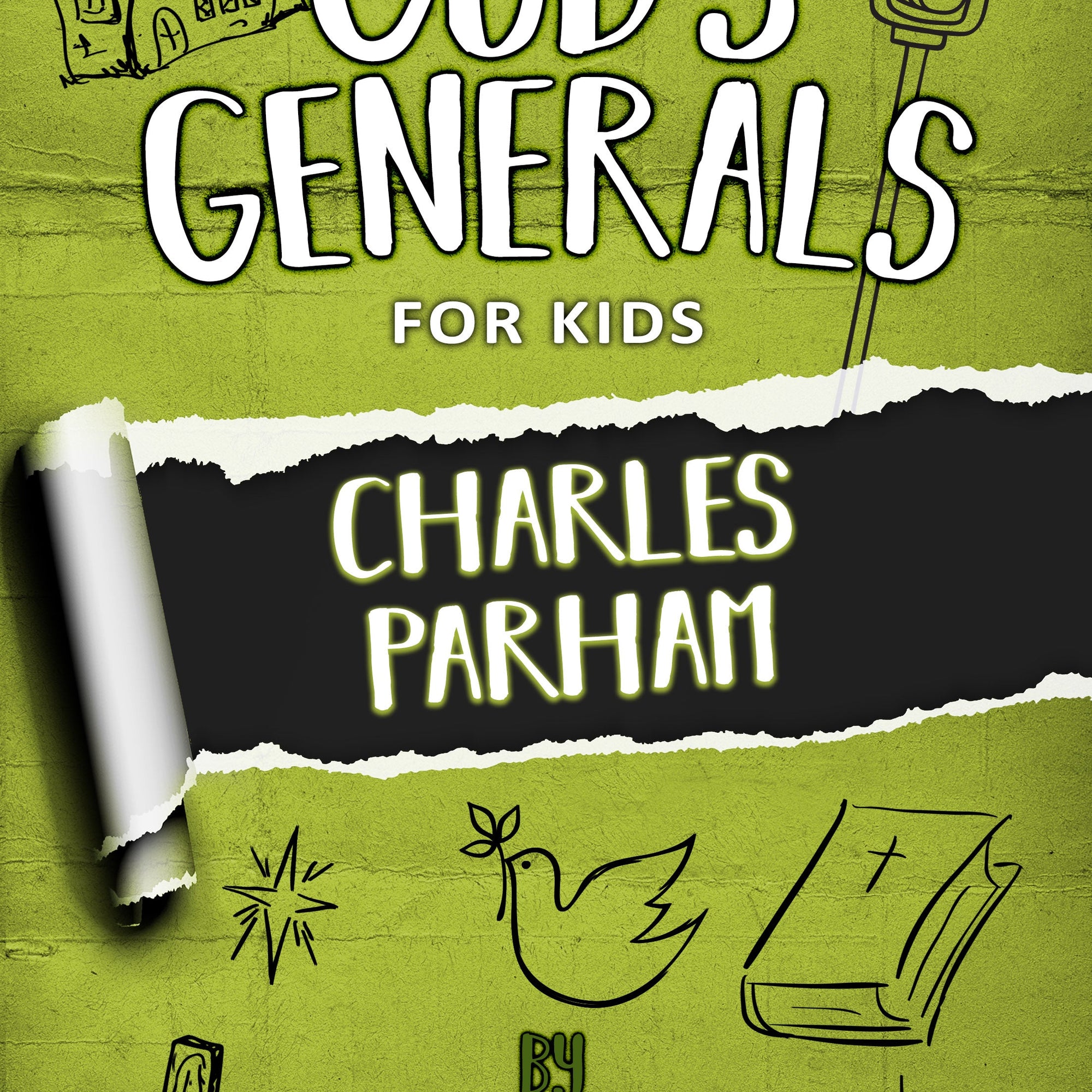 God's Generals For Kids - Volume 6: Charles Parham - October 2019