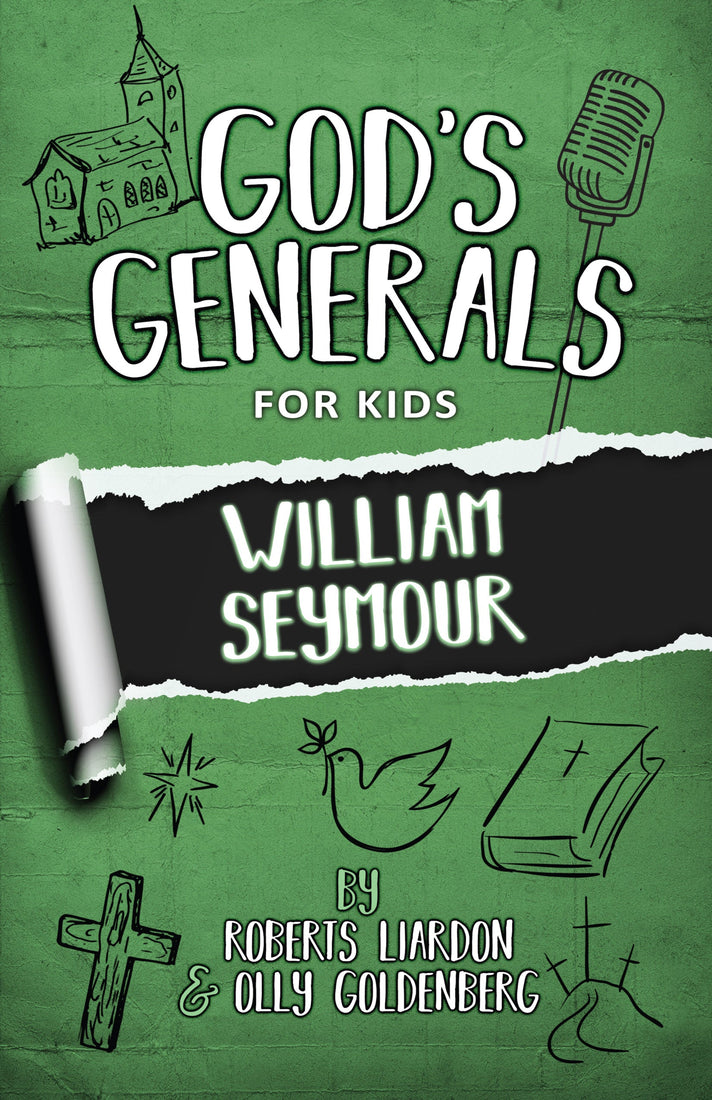 God's Generals For Kids - Volume 7: William Seymour - May 2020