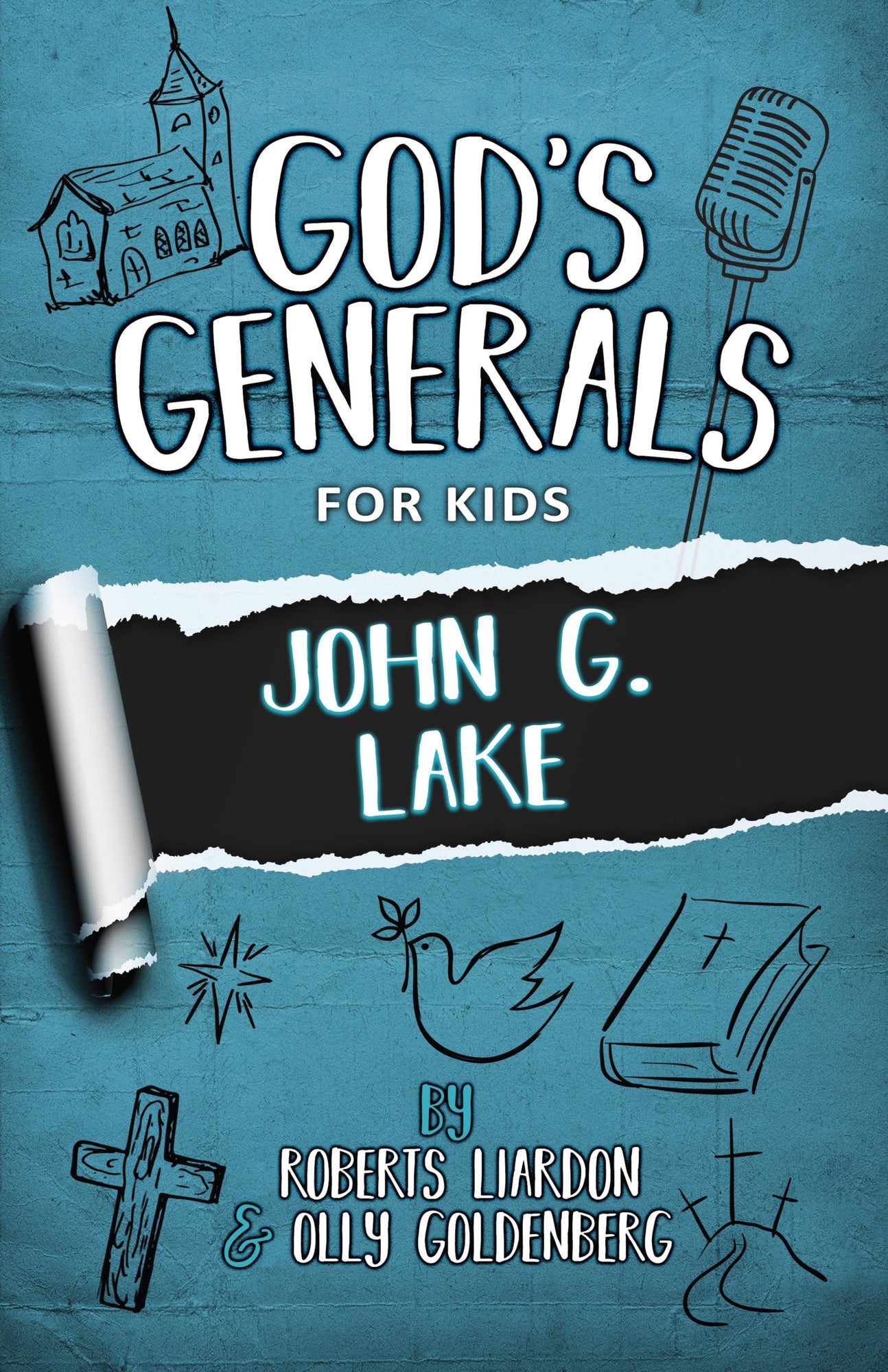 God's Generals For Kids - Volume 8: John G Lake - May 2020