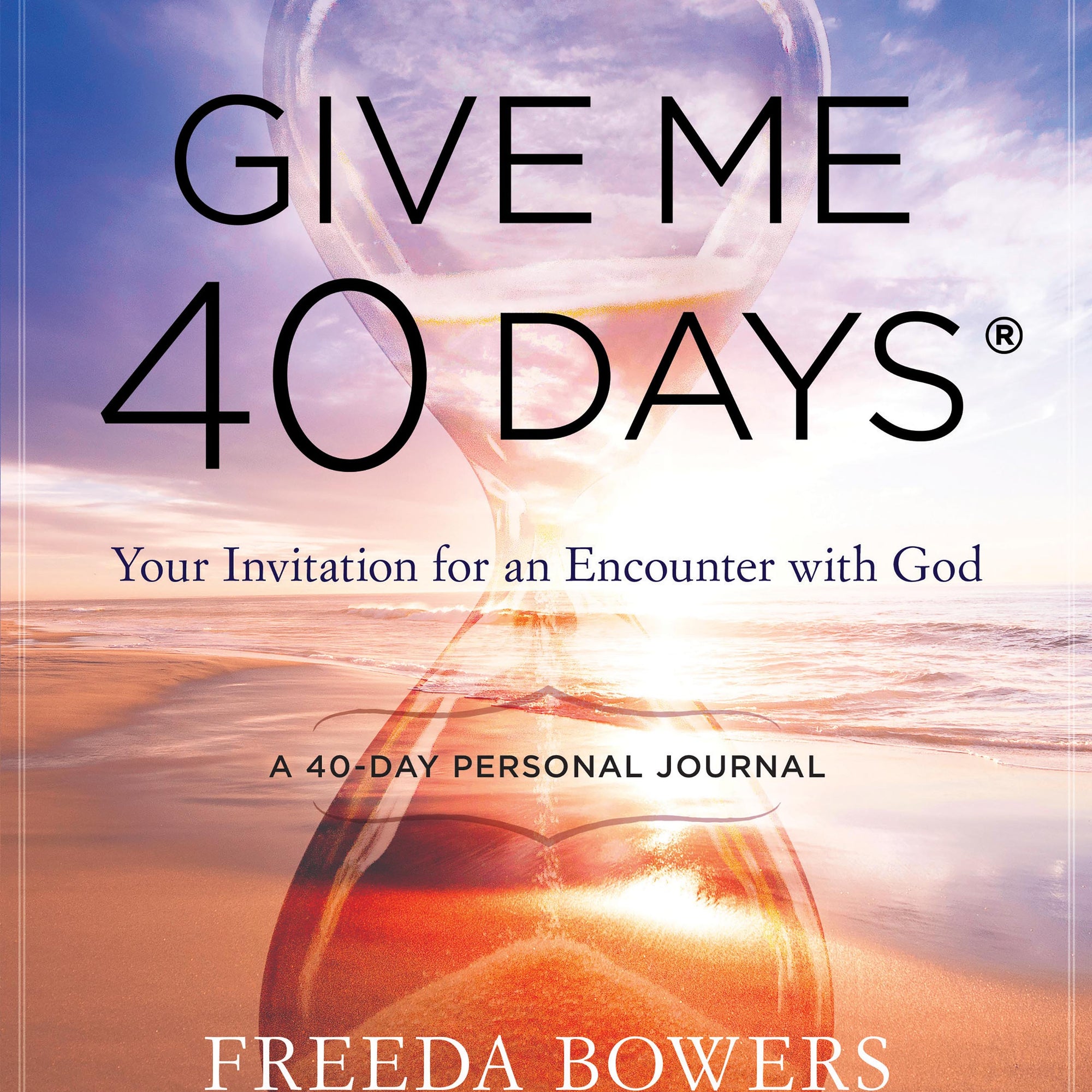 Give Me 40 Days: A Reader's 40 Day Personal Journey - 20Th Anniversary Edition - October 2020
