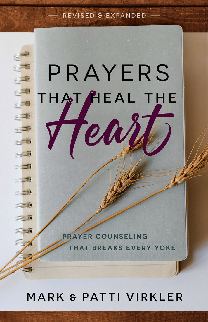 Prayers That Heal The Heart (Revised And Updated) - May 2021