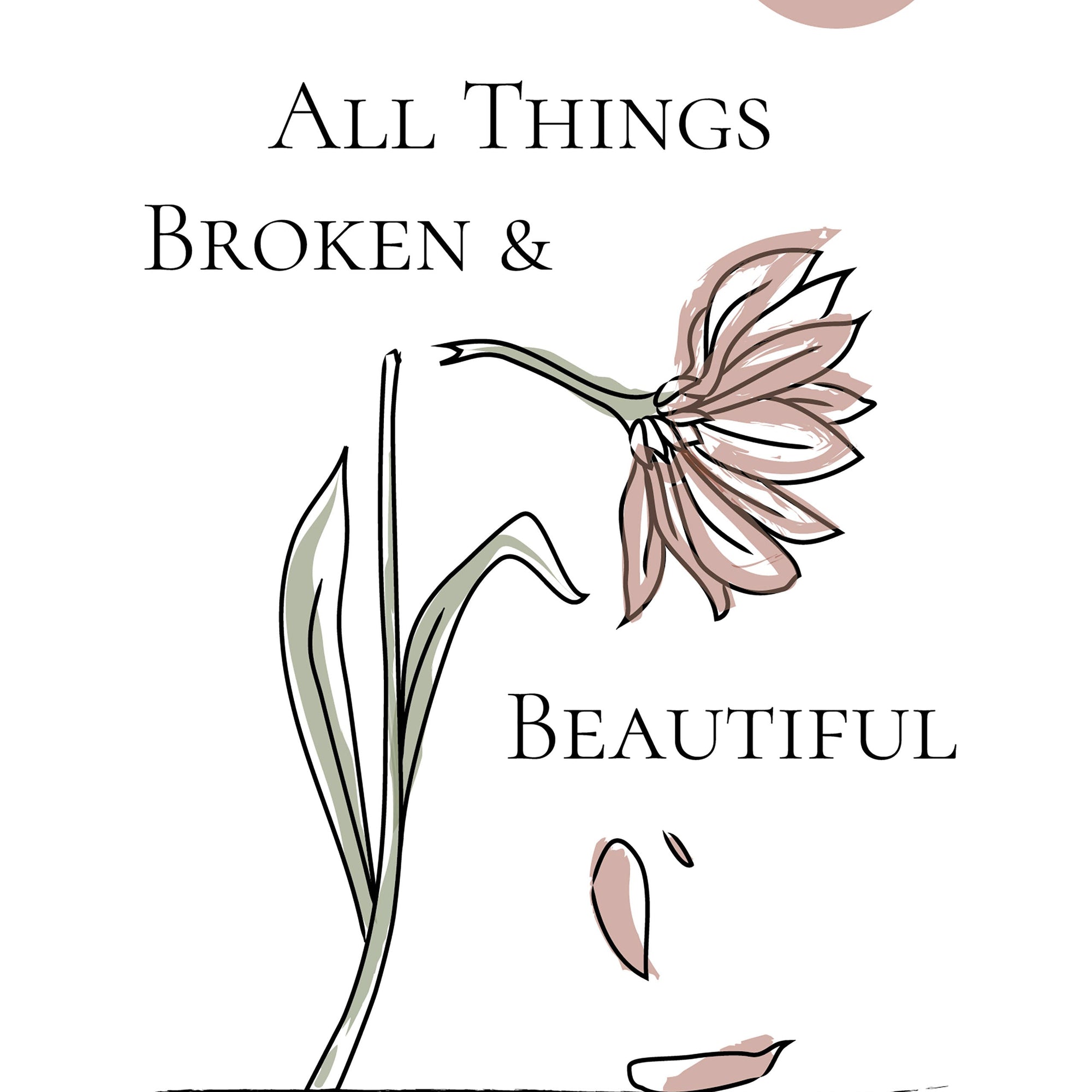 All Things Broken And Beautiful - September 2025