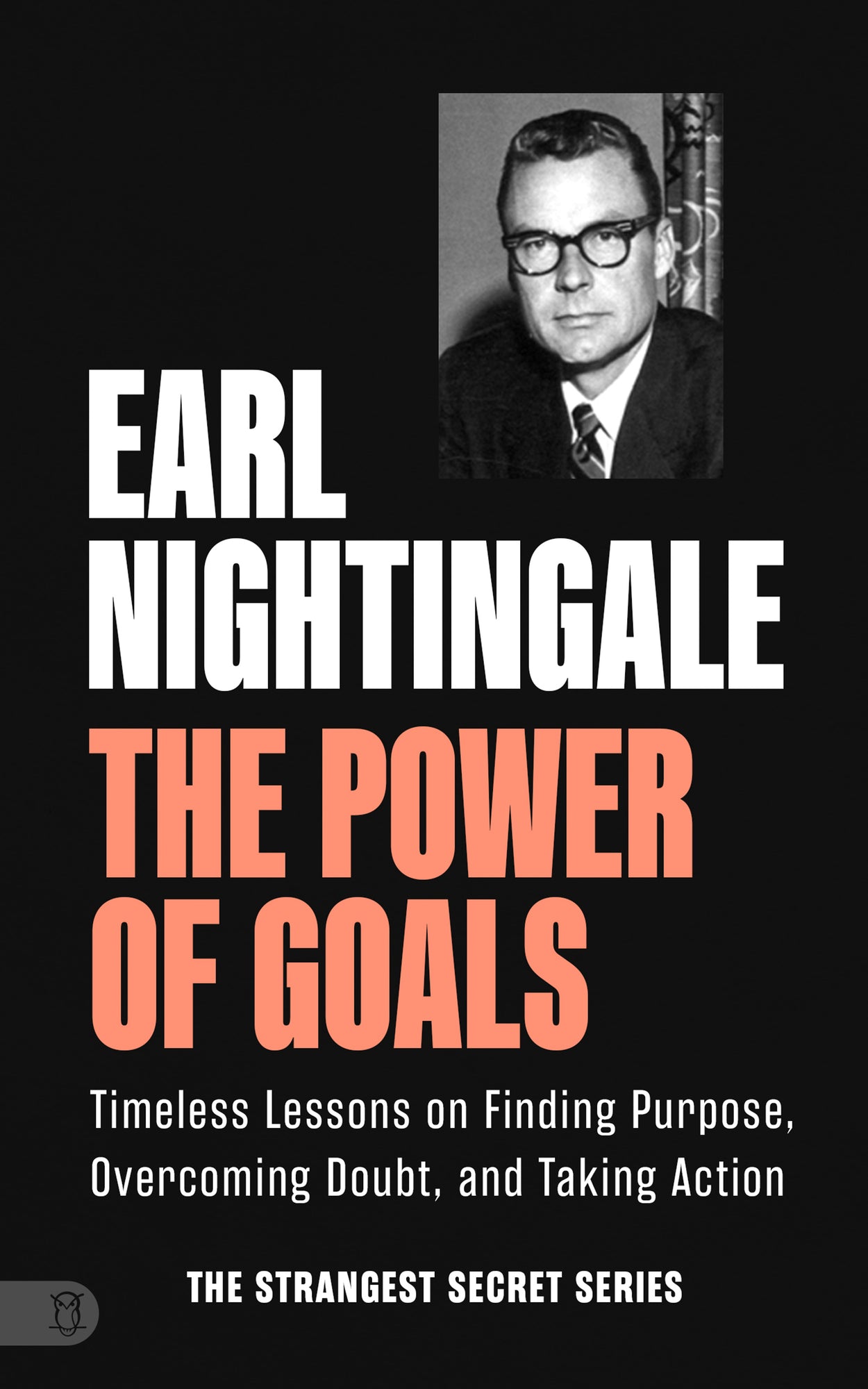 The Power of Goals: Timeless Lessons on Finding Purpose, Overcoming Doubt, and Taking Action (Official Nightingale Conant Publication) Paperback – January 7, 2025