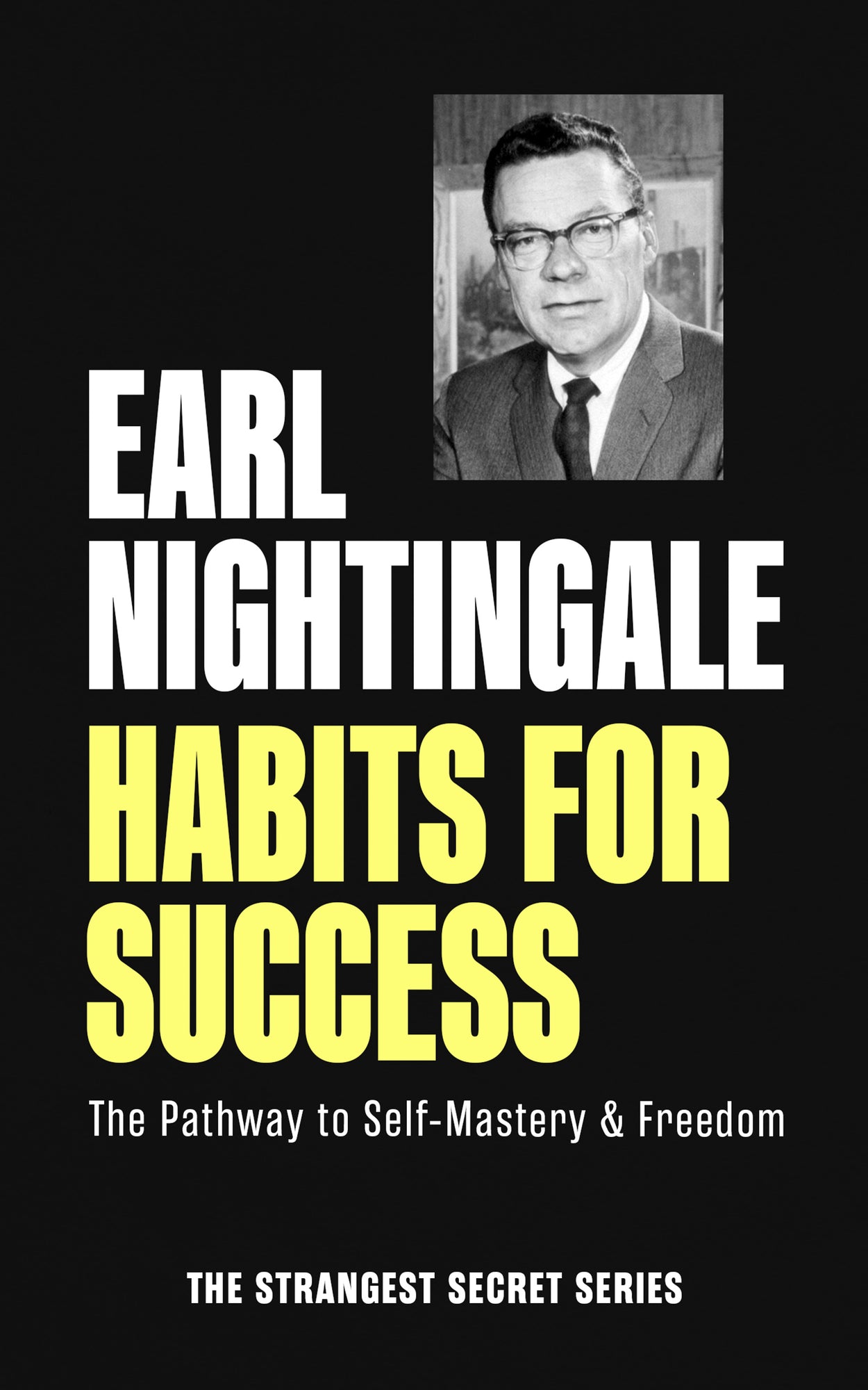 Habits for Success: The Pathway to Self-Mastery & Freedom (Official Nightingale Conant Publication) Paperback – April 8, 2025