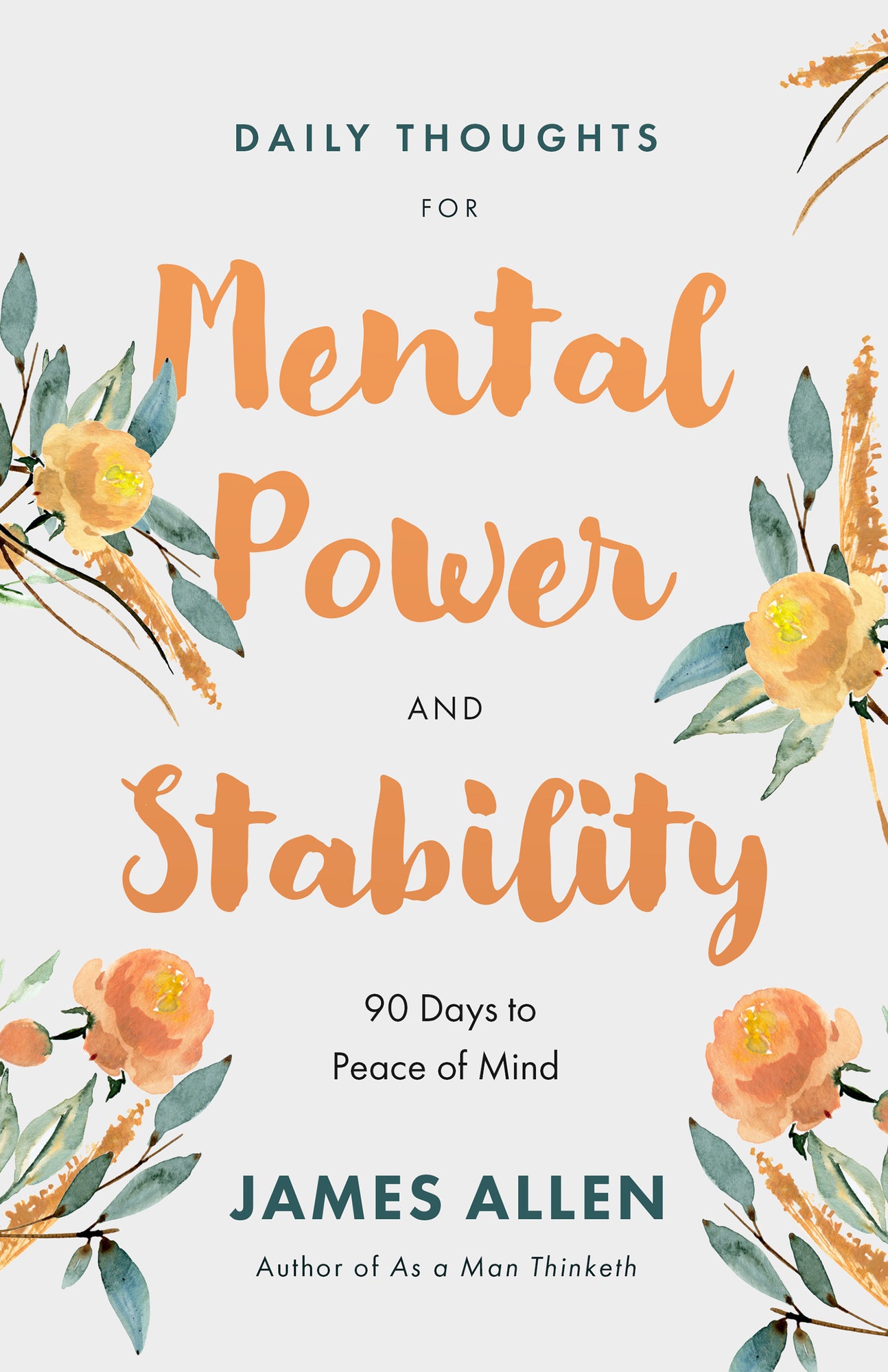 Daily Thoughts for Mental Power and Stability: 90 Days to Peace of Mind Paperback – January 7, 2025