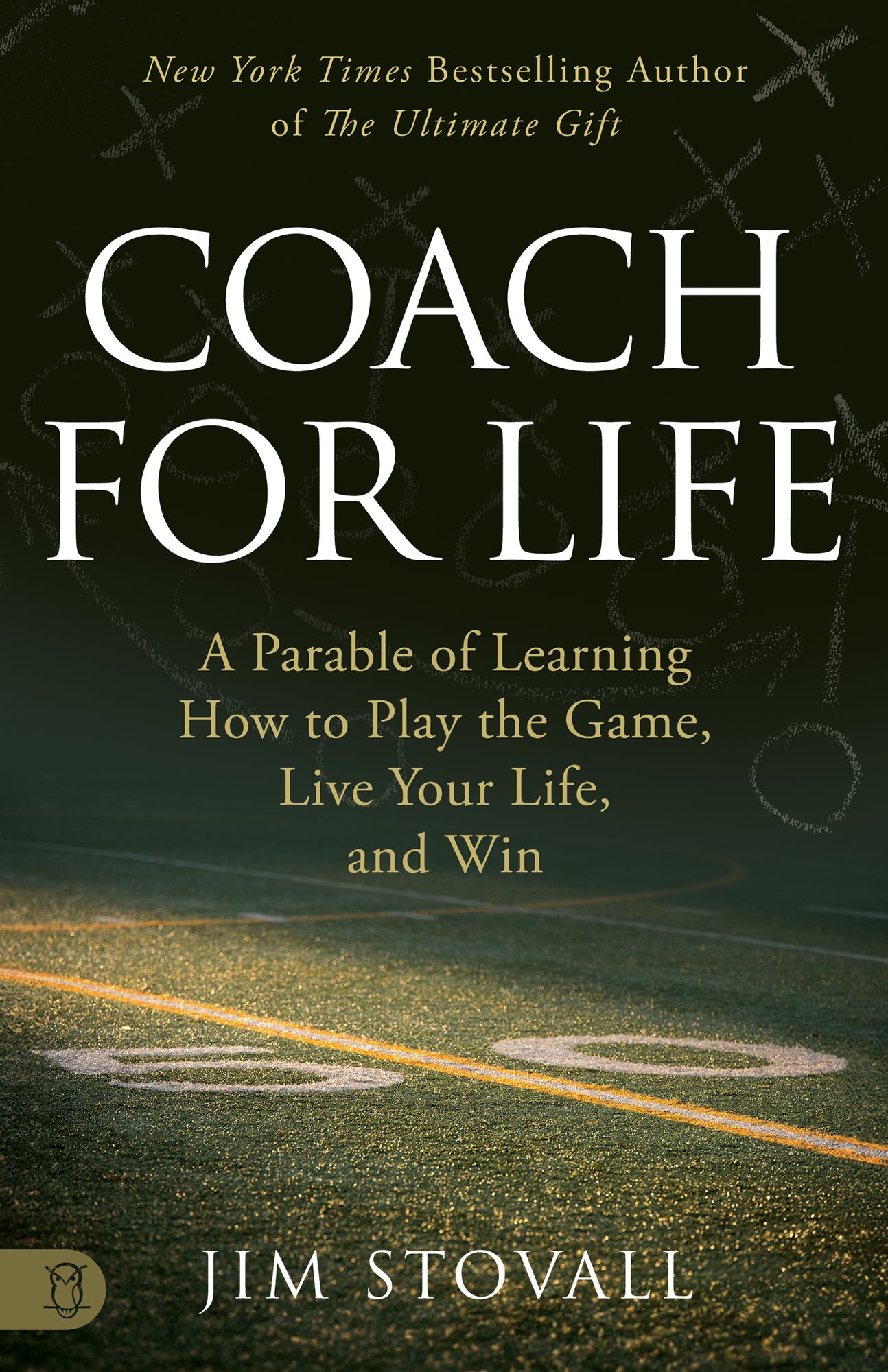 Coach for Life: A Parable of Learning How to Play the Game, Live Your Life, and Win Paperback – August 5, 2025