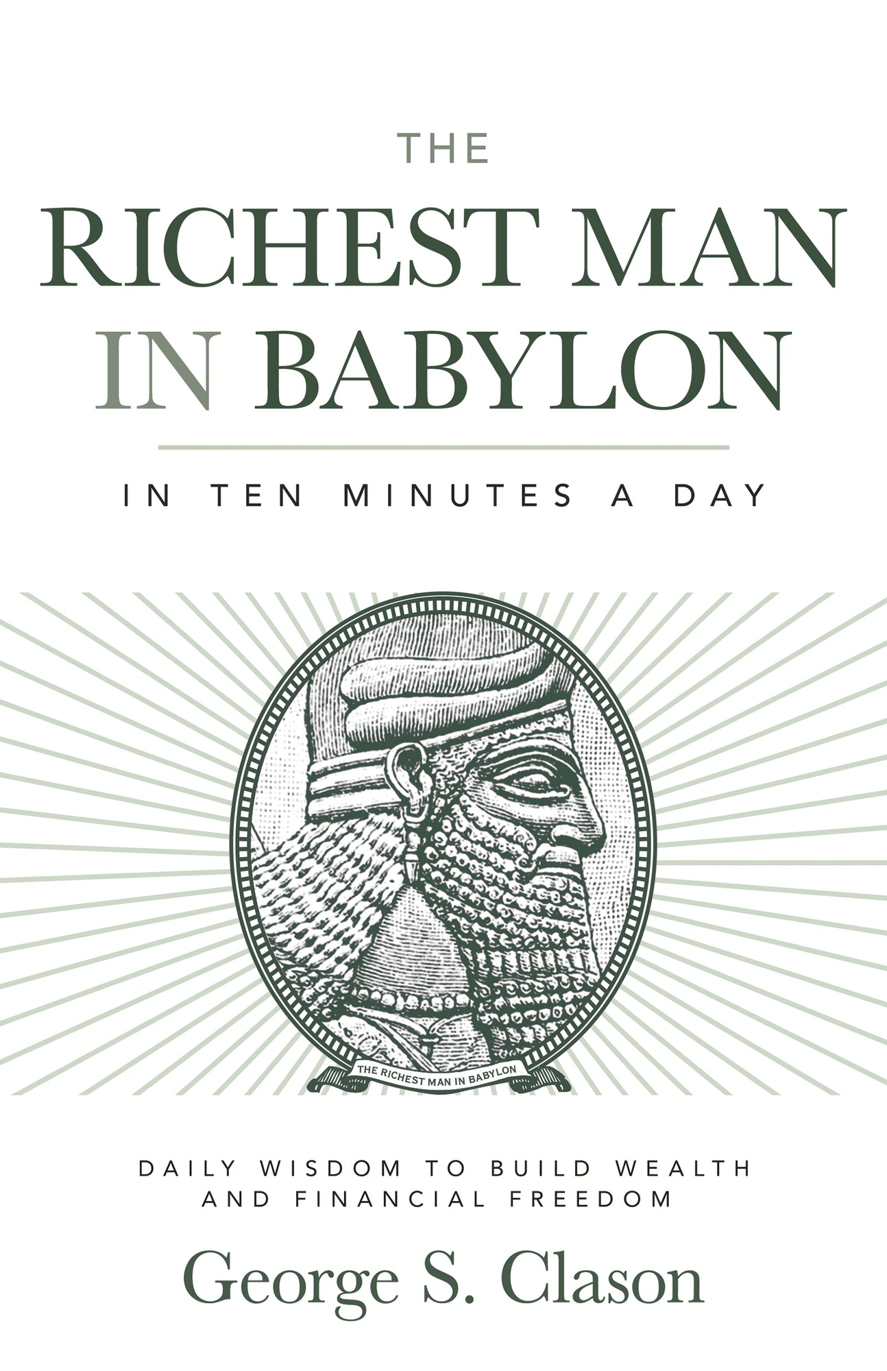 The Richest Man in Babylon in Ten Minutes a Day: Daily Wisdom to Build Wealth and Financial Freedom Paperback – August 5, 2025