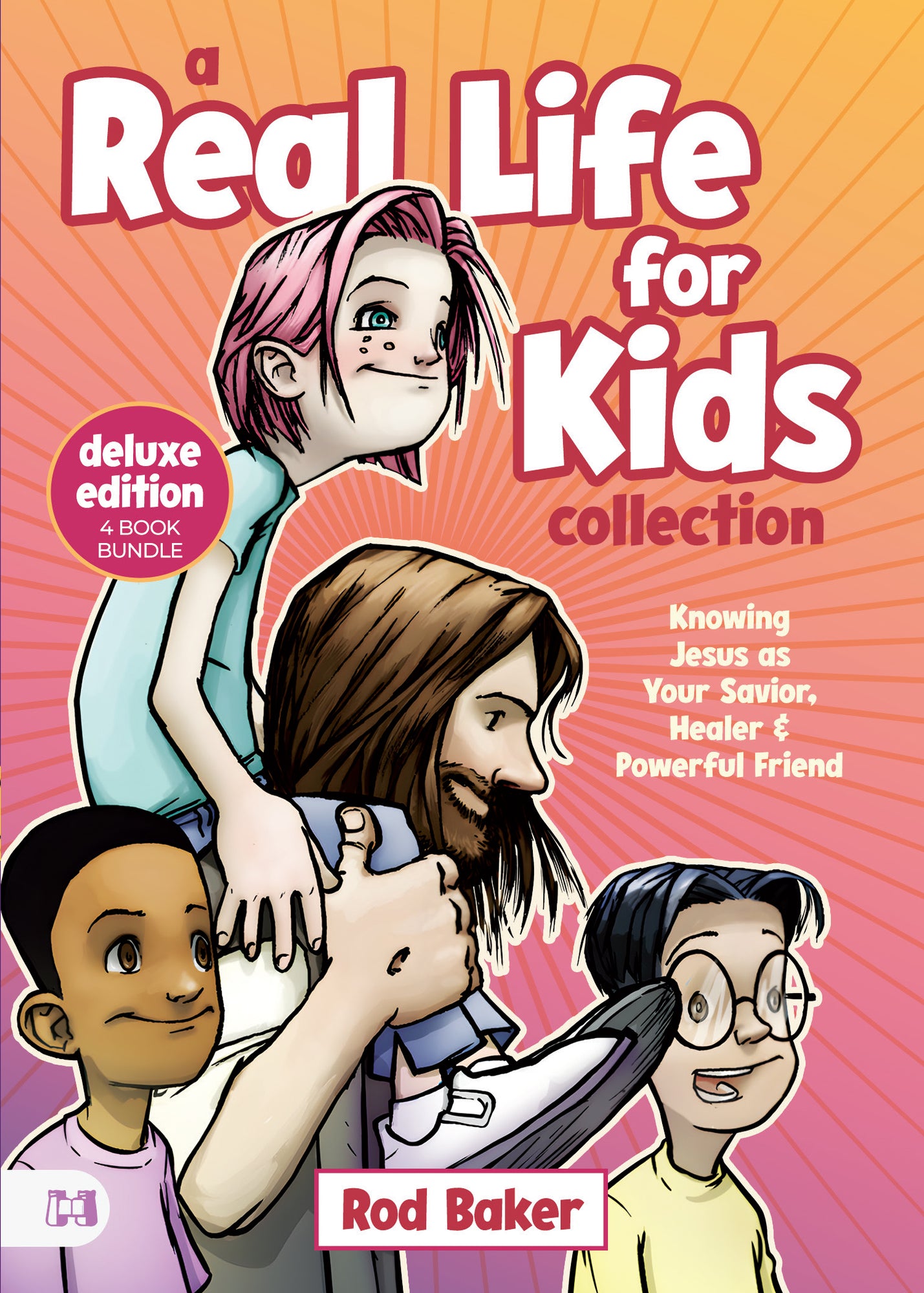 A Real Life for Kids Collection: Knowing Jesus as Your Savior, Healer & Powerful Friend Paperback – July 1, 2025