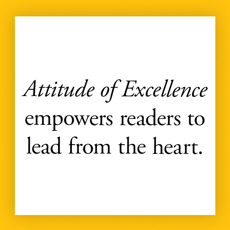 An Attitude of Excellence: How the Best Organizations Get the Best Performance from the Best People – December 9, 2025