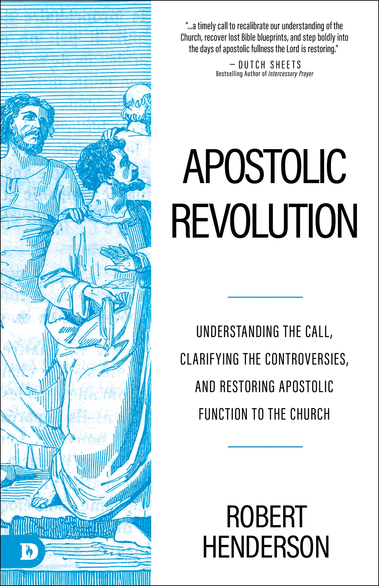 Apostolic Revolution: Understanding the Call, Clarifying the Controversies, and Restoring Apostolic Function to the Church Paperback – December 2, 2025
