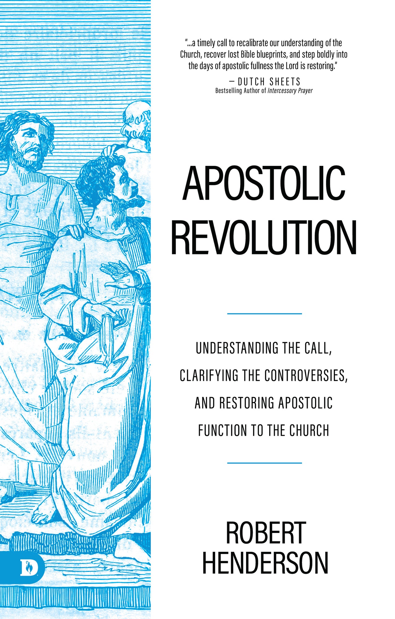Apostolic Revolution: Understanding the Call, Clarifying the Controversies, and Restoring Apostolic Function to the Church Paperback – December 2, 2025