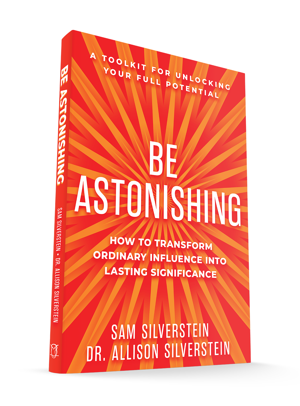 Be Astonishing: How to Transform Ordinary Influence into Lasting Significance – December 9, 2025