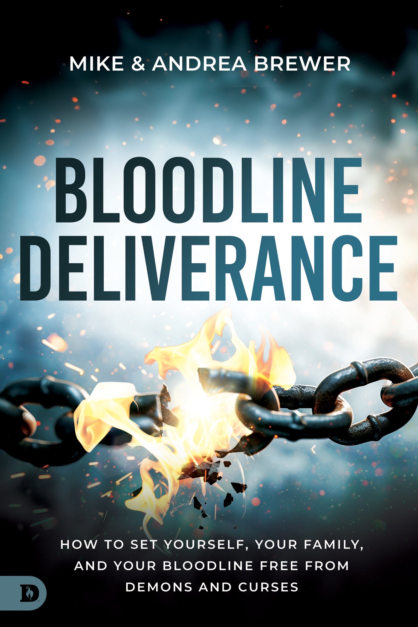 Bloodline Deliverance: How to Set Yourself, Your Family, and Your Bloodline Free from Demons and Curses Paperback – October 7, 2025
