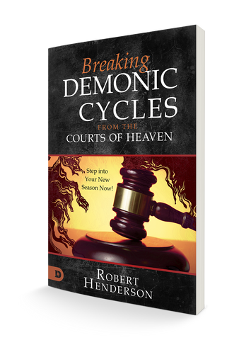 Breaking Demonic Cycles from the Courts of Heaven: Step Into Your New Season Now! Paperback – January 2, 2024
