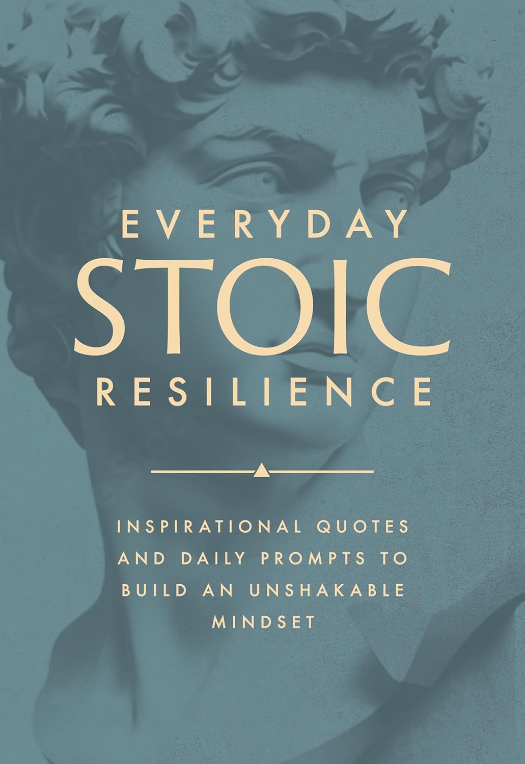 Everyday Stoic Resilience: Inspirational Quotes and Daily Prompts to Build an Unshakable Mindset – May 12, 2026