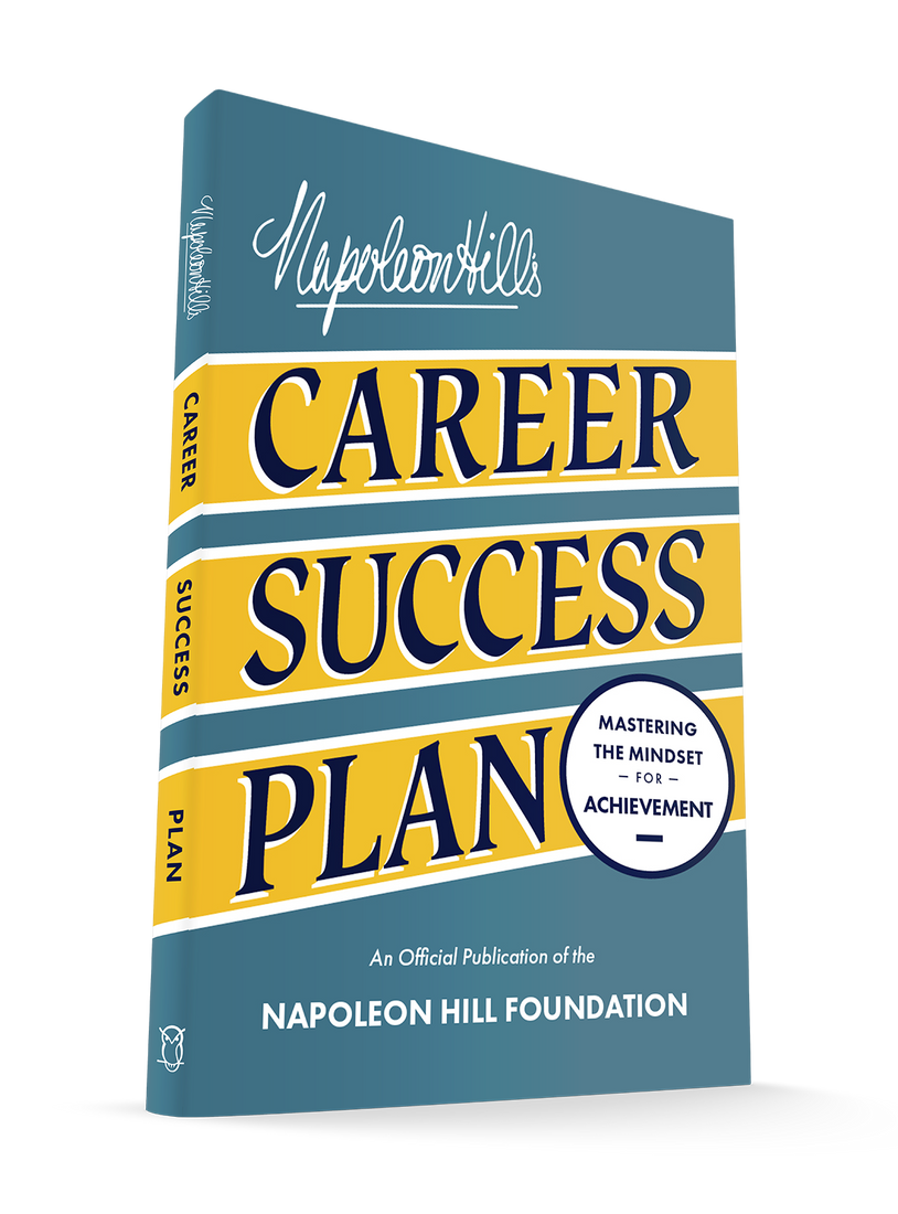 Napoleon Hill's Career Success Plan: Mastering the Mindset for Achievement (Official Publication of the Napoleon Hill Foundation) Paperback – April 8, 2025