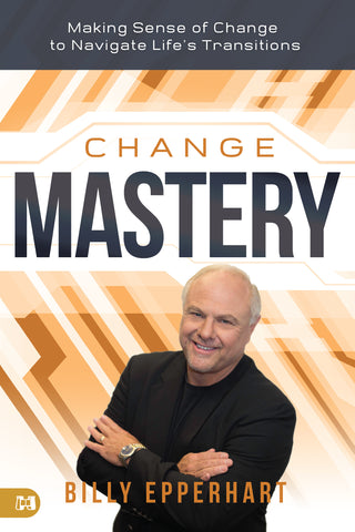 Change Mastery: Making Sense of Change to Navigate Life's Transitions Paperback – January 2, 2024