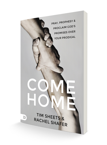 Come Home: Pray, Prophesy, and Proclaim God's Promises Over Your Prodigal (Paperback) - February 6, 2024