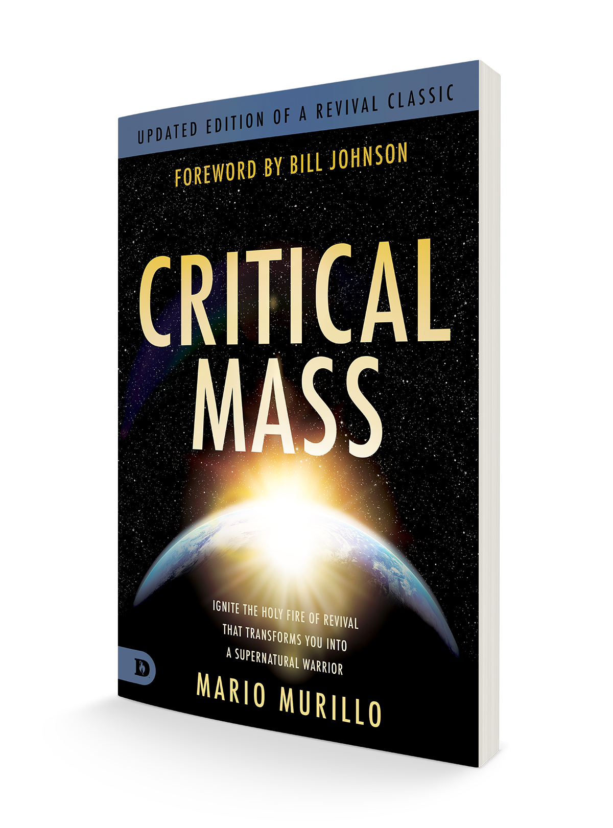 Critical Mass: Ignite the Holy Fire of Revival that Transforms You into a Supernatural Warrior Paperback – October 1, 2024