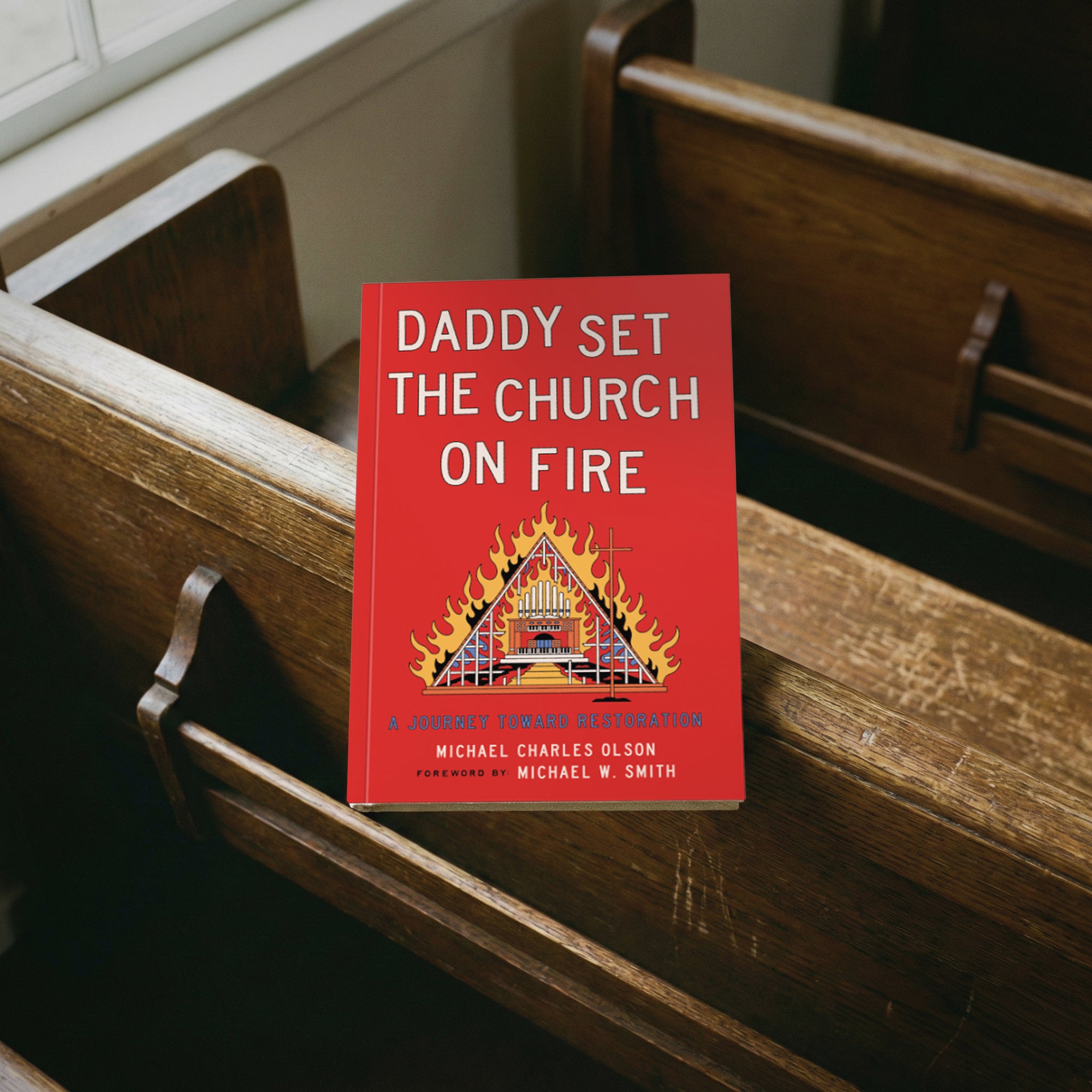 Daddy Set the Church on Fire: A Journey Towards Restoration – March 1, 2026