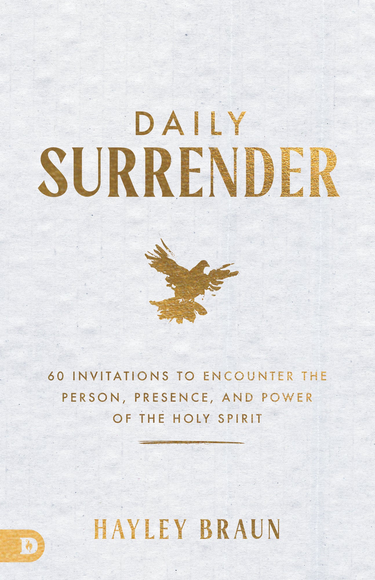 Daily Surrender: 60 Invitations to Encounter the Person, Presence and Power of the Holy Spirit Paperback – September 2, 2025