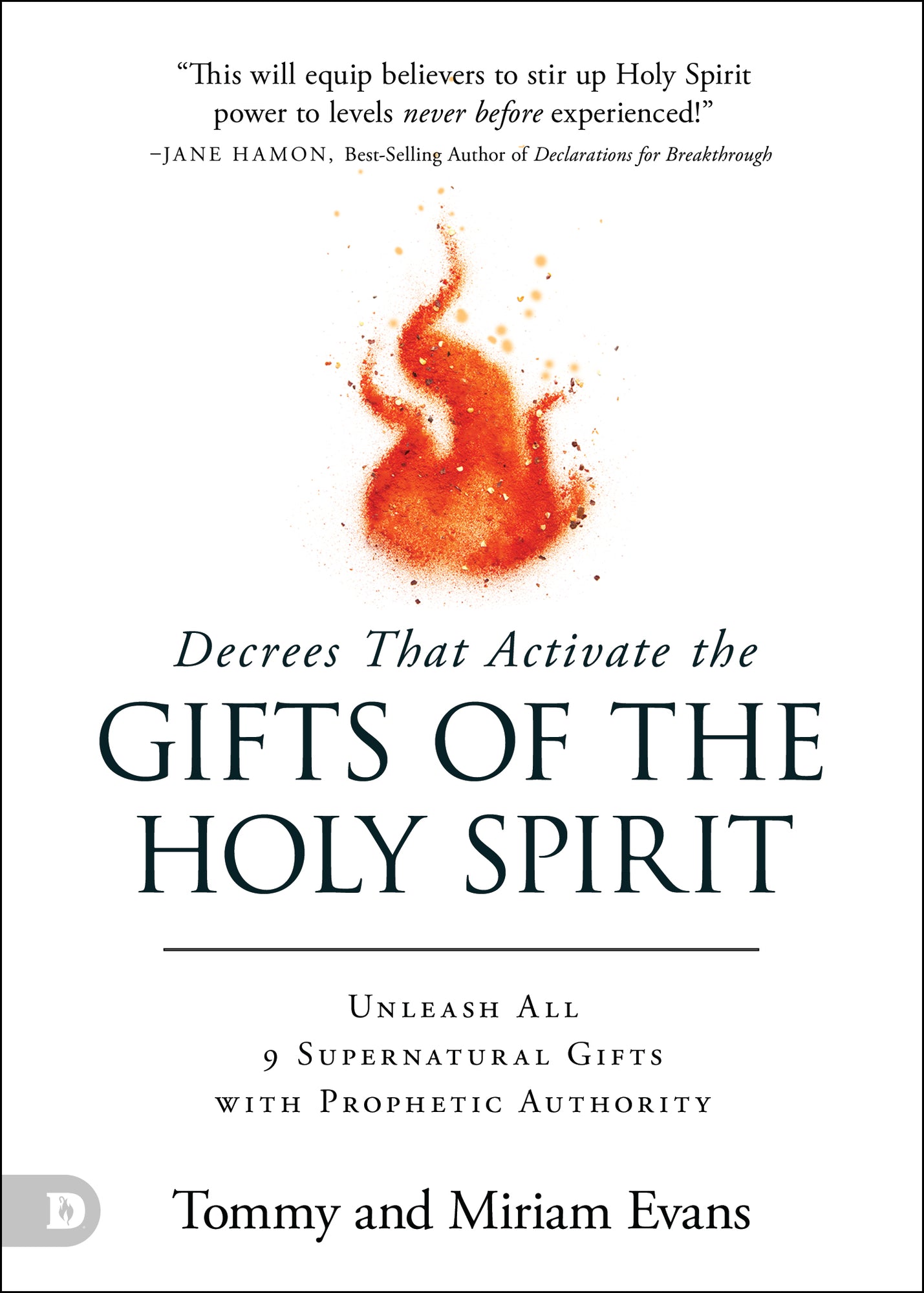 Decrees That Activate the Gifts of the Holy Spirit: Unleash All 9 Supernatural Gifts with Prophetic Authority Paperback – January 7, 2025