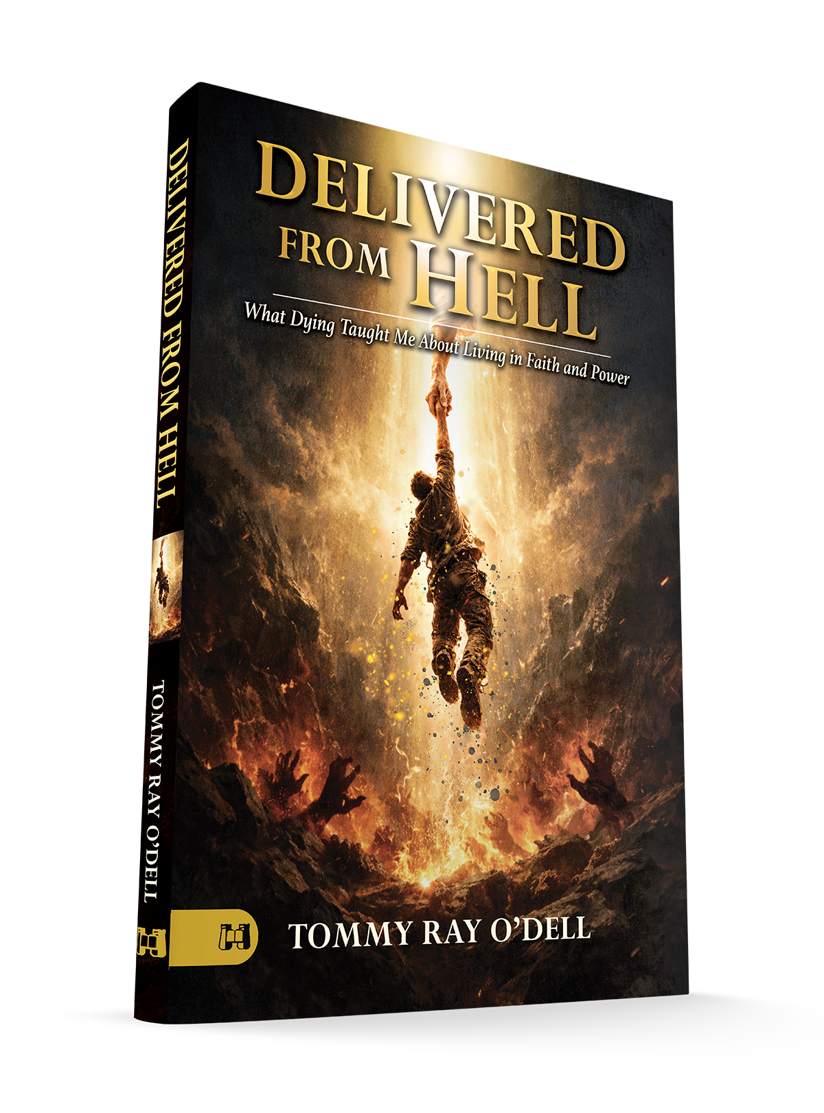 Delivered from Hell: What Dying Taught Me about Living in Faith and Power – June 2, 2026
