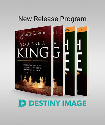 Destiny Image New Release Program - Contains 2- You are A King, 2 - Fresh Fire)